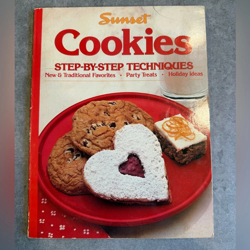 Sunset Cookies Step-By-Step Techniques New and Traditional Favorites